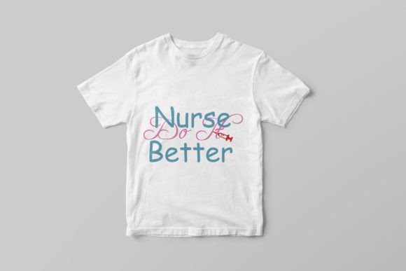 A Professional's Take on Nurse Do It Better SVG