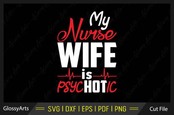 A Review of the My Nurse Wife is Psychotic SVG File