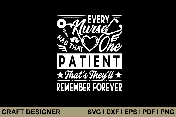 Every Nurse Has That One Patient Svg: A Designer Review