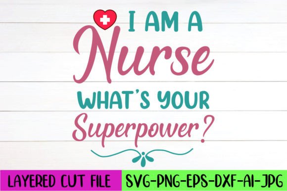 I Am a Nurse: What's Your Superpower?