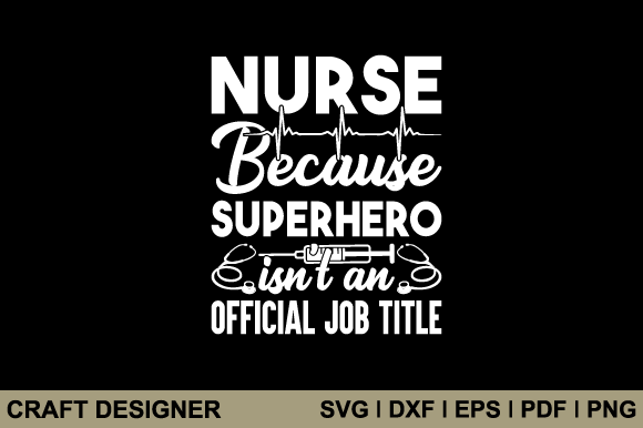 Nurse Because Superhero Isn’t an SVG