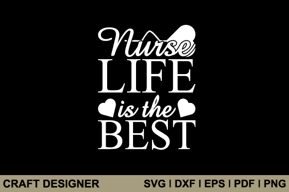 Nurse Life Is the Best SVG Cut File